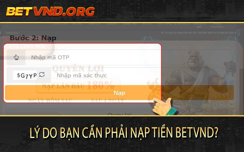 Lý do bạn cần phải nạp tiền BETVND?